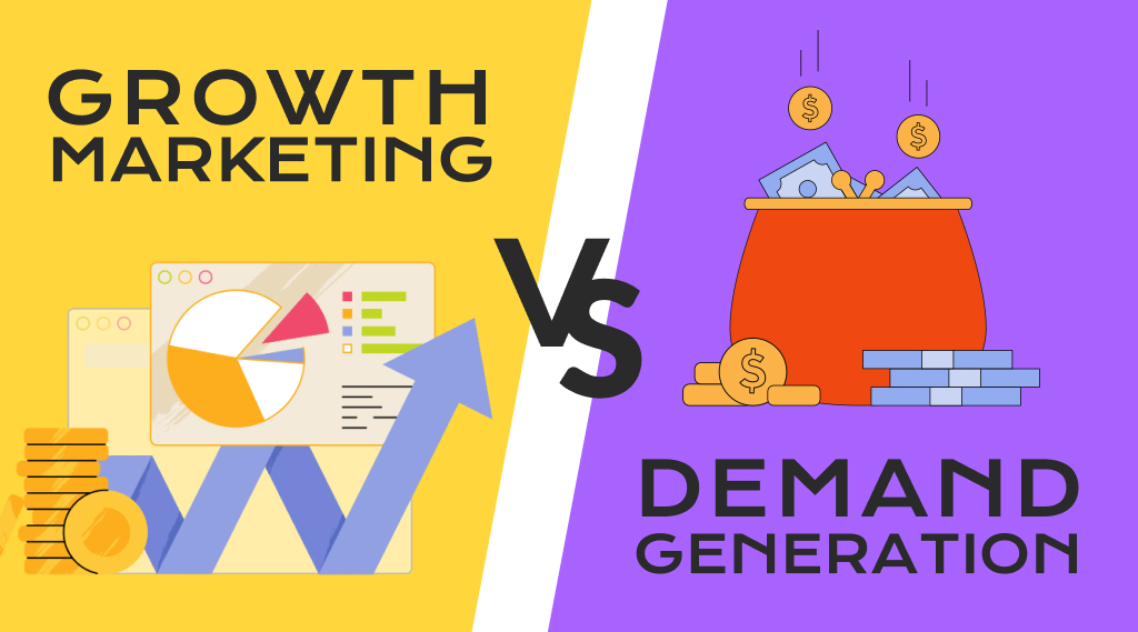 Growth Marketing Vs Demand Generation Which Is Better