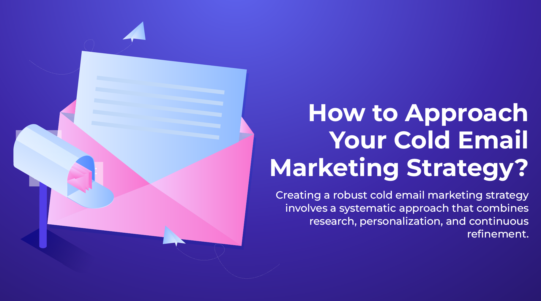 Guide To Cold Email Marketing Strategy 