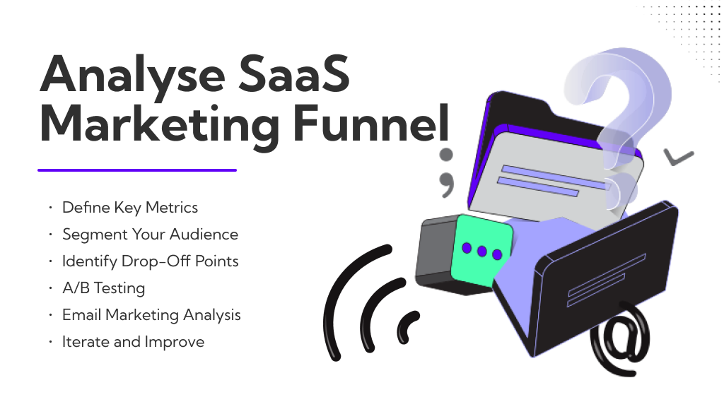 How To Do SaaS Marketing Funnel Analysis Right Way
