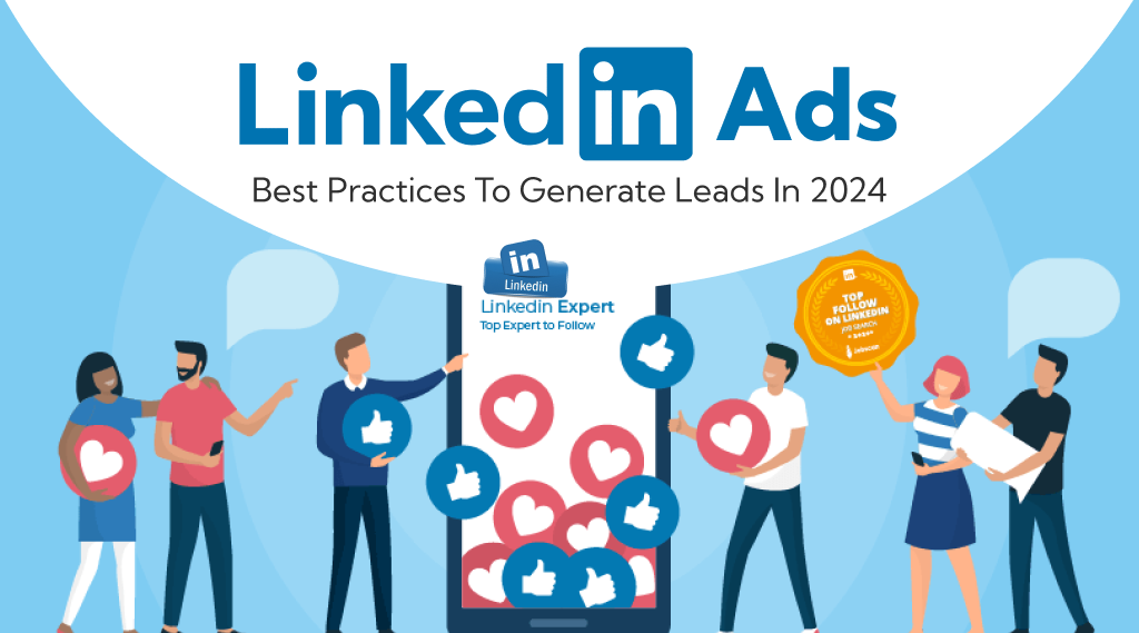 LinkedIn Ads and best practices to generate leads in 2024