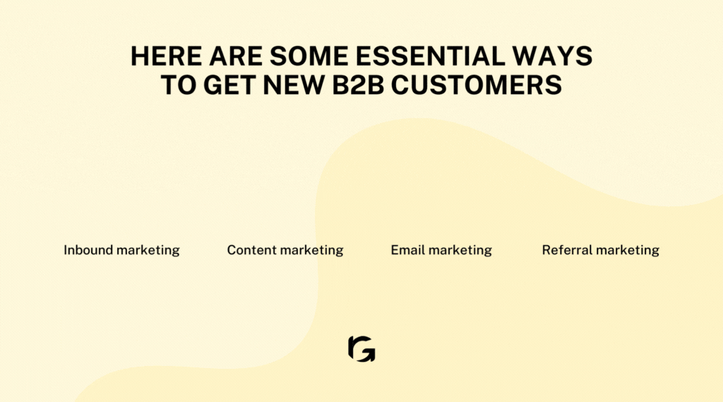What are the essentials ways to get new B2B customers
